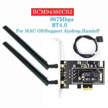 1200Mbps Broadcom BCM94360CS2 Masaüstü PCIE PCI-E Kablosuz Adaptör WLAN Wi-Fi Kartı BT 4.0 2.4 G/5GHz Hackintosh Masaüstü