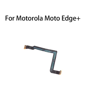 (LCD) ana Kurulu Anakart Konektörü Flex motorola kablosu Moto Kenar + / Moto Kenar Artı